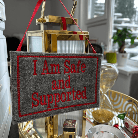 I Am Safe and Supported – Embroidered Affirmation Hanging