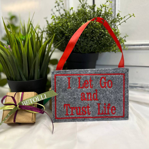 I Let Go and Trust Life – Embroidered Affirmation Hanging